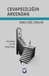Cevapsızlığın Ardından - Ghosting ve Fal Bağımlılığı