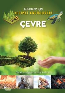 Çevre - Çocuklar İçin Resimli Ansiklopedi