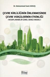Çevre Kirliliğinin Önlenmesinde Çevre Vergilerinin Etkinliği Hesaplanabilir Genel Denge Modeli