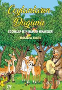 Ceylanların Düğünü - Çocuklar İçin Hayvan Hikayeleri