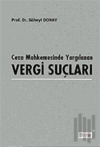 Ceza Mahkemesinde Yargılanan Vergi Suçları (Ciltli)