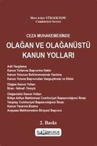Ceza Muhakemesinde Olağan ve Olağanüstü Kanun Yolları