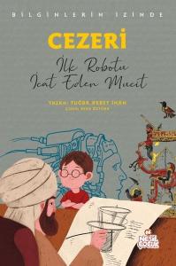 Cezeri: İlk Robotu İcat Eden Mucit - Bilginlerin İzinde