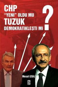 CHP Yeni Oldu mu Tüzük Demokratikleşti mi?