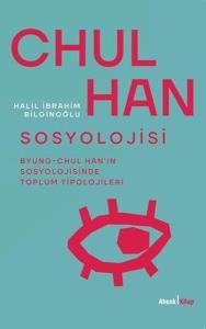 Chul Han Sosyolojisi: Byung - Chul Hanın Sosyolojisinde Toplum Tipolojileri