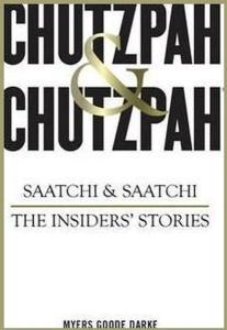 Chutzpah & Chutzpah: Saatchi & Saatchi: The Insiders' Stories (Ciltli)