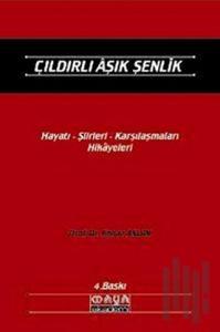 Çıldırlı Aşık Şenlik Hayatı