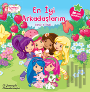 Çilek Kız - En İyi Arkadaşlarım