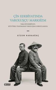 Çin Edebiyatında Varoluşçu Marksizm - Yara İzi Edebiyatı: Kültürel Travmadan Varoluşsal Sorgulamaya