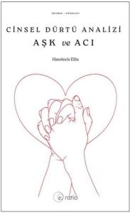 Cinsel Dürtü Analizi Aşk ve Acı