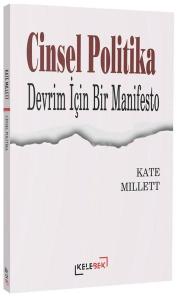 Cinsel Politika - Devrim İçin Bir Manifesto