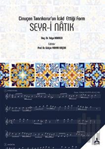 Cinuçen Tanrıkorur’un İcad Ettiği Form Seyr-i Natık