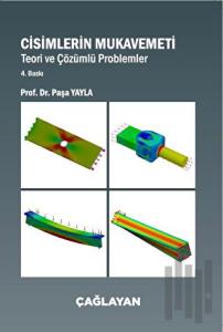 Cisimlerin Mukavemeti - Teori ve Çözümlü Problemler