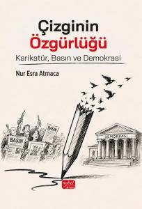 Çizginin Özgürlüğü - Karikatür Basın ve Demokrasi