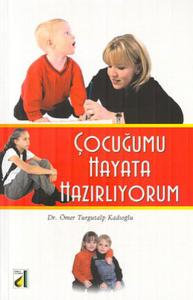 Çocuğumu Hayata Hazırlıyorum