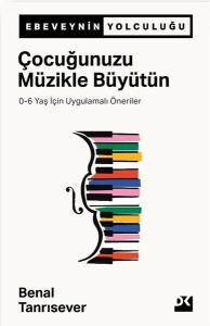 Çocuğunuzu Müzükle Büyütün - 0-6 Yaş İçin Uygulamalı Öneriler