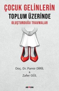 Çocuk Gelinlerin Toplum Üzerinde Oluşturduğu Travmalar