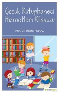 Çocuk Kütüphanesi Hizmetleri Kılavuzu
