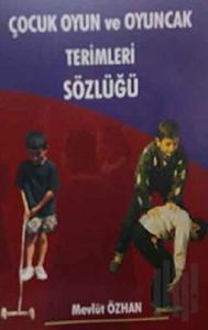 Çocuk Oyun ve Oyuncak Terimleri Sözlüğü