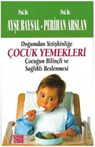 Çocuk Yemekleri Doğumdan Yetişkinliğe