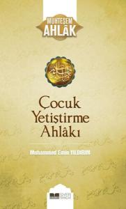 Çocuk Yetiştirme Ahlakı - Muhteşem Ahlak Serisi 3