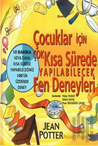 Çocuklar İçin Çok Kısa Sürede Yapılabilecek Fen Deneyleri