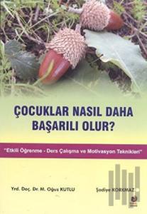 Çocuklar Nasıl Daha Başarılı Olur?