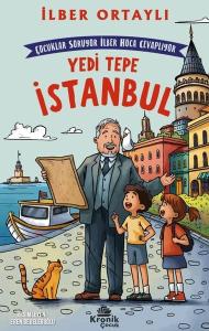 Çocuklar Soruyor İlber Hoca Cevaplıyor: Yedi Tepe İstanbul