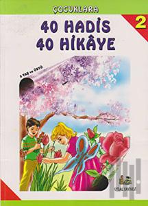 Çocuklara 40 Hadis 40 Hikaye - 2