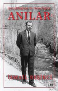 Çocukluğum ve Gençliğim - Anılar 1