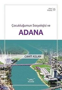 Çocukluğumun Sosyolojisi ve Adana