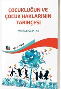 Çocukluğun ve Çocuk Haklarının Tarihçesi