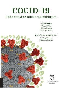 Covid 19 - Pandemisine Bütüncül Yaklaşım