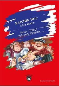 Cüce Burun-Rusça Türkçe Bakışımlı Hikayeler