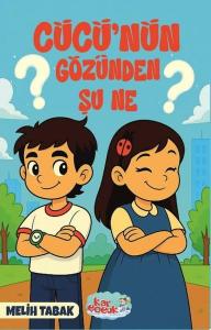 Cücü'nün Gözünden Şu Ne?
