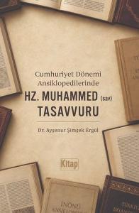 Cumhuriyet Dönemi Ansiklopedilerinde Hz.Muhammed Tasavvuru