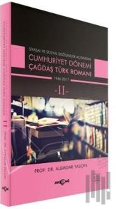 Cumhuriyet Dönemi Çağdaş Türk Romanı Cilt: 2