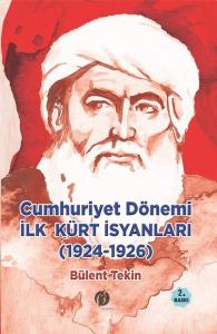 Cumhuriyet Dönemi İlk Kürt İsyanları (1924 - 1926)