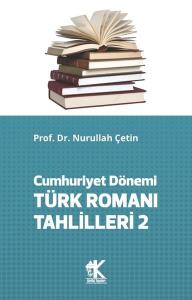 Cumhuriyet Dönemi Türk Romanı Tahlilleri 2