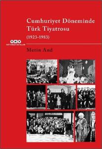 Cumhuriyet Döneminde Türk Tiyatrosu (1923 - 1983)