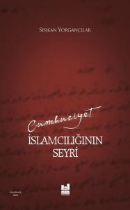 Cumhuriyet İslamcılığının Seyri