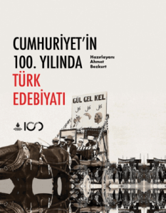 Cumhuriyet'in 100. Yılında Türk Edebiyatı (Ciltli)