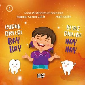 Çürük Dişlere Bay Bay Beyaz Dişlere Hay Hay 3