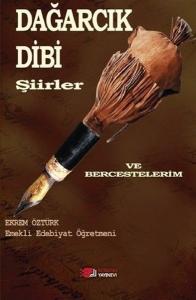 Dağarcık Dibi Şiirler ve Bercestelerim