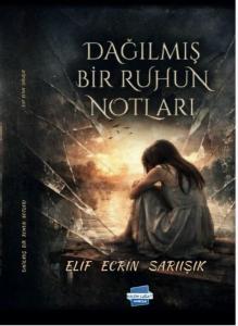 Dağılmış Bir Ruhun Notları
