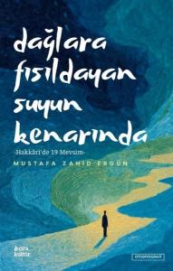 Dağlara Fısıldayan Suyun Kenarında - Hakkari'de 19 Mevsim