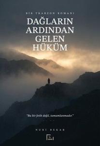 Dağların Ardından Gelen Hüküm - Bir Trabzon Romanı (Ciltli)
