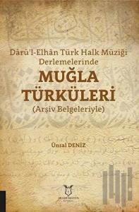 Darü’l-Elhan Türk Halk Müziği Derlemelerinde Muğla Türküleri