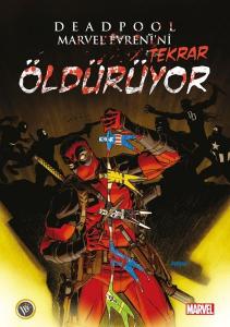 Deadpool Marvel Evrenini Tekrar Öldürüyor