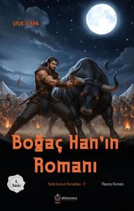 Dede Korkut Romanları -2 Boğaç Han'ın Romanı
